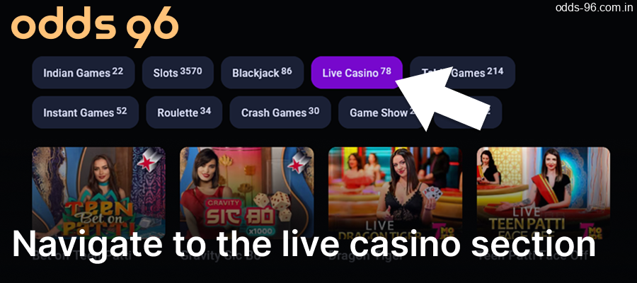 Visit the Live Casino section of the Odds96 website